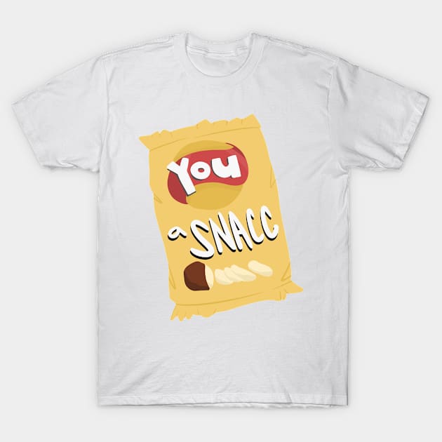 You a SNACC T-Shirt by graysodacan